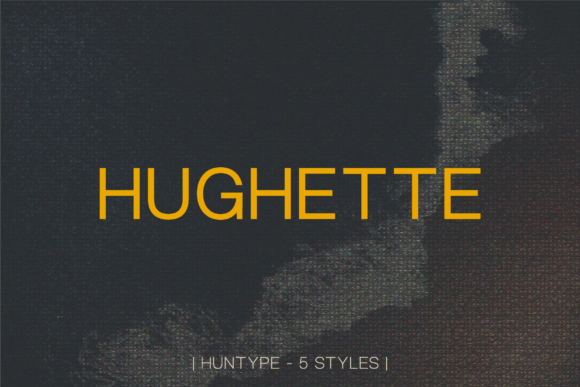 Hughette Typeface: A Modern Sans Serif for Sharp Campaigns
