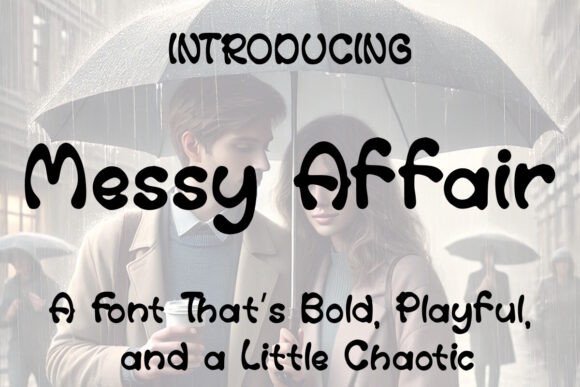 Messy Affair Font: A Bold Choice for Your Brand’s Visual Story
